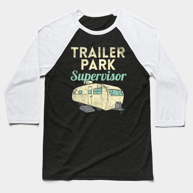 Trailer Park Supervisor Baseball T-Shirt by maxdax